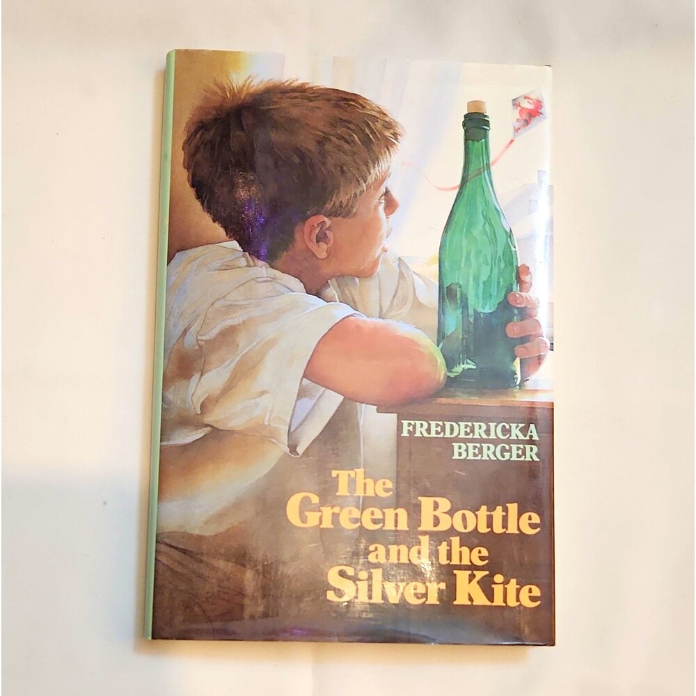 Vintage 1993 The Green Bottle and the Silver Kite Fredericka Berger Hardcover BK